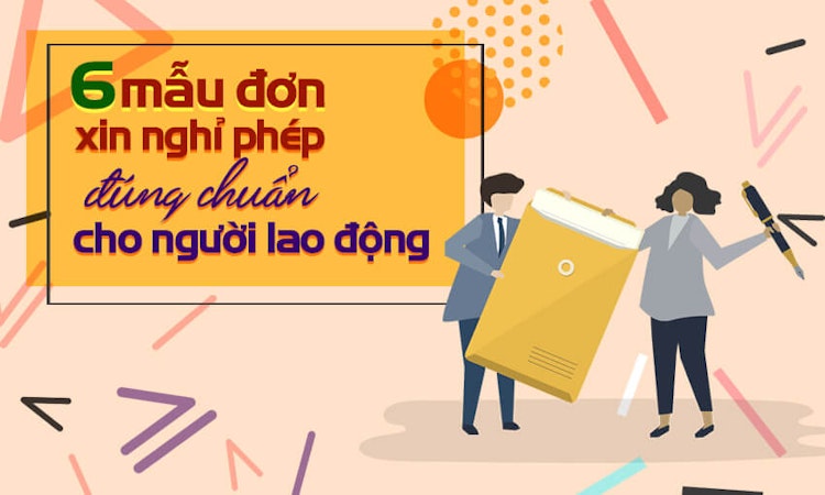 6 Mẫu đơn xin nghỉ phép đúng chuẩn (Latest 2019)