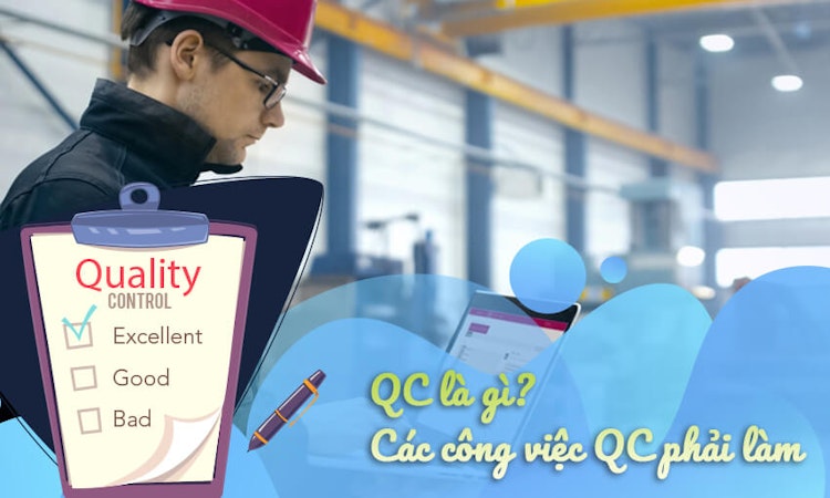 QC là gì? Các công việc QC phải làm?