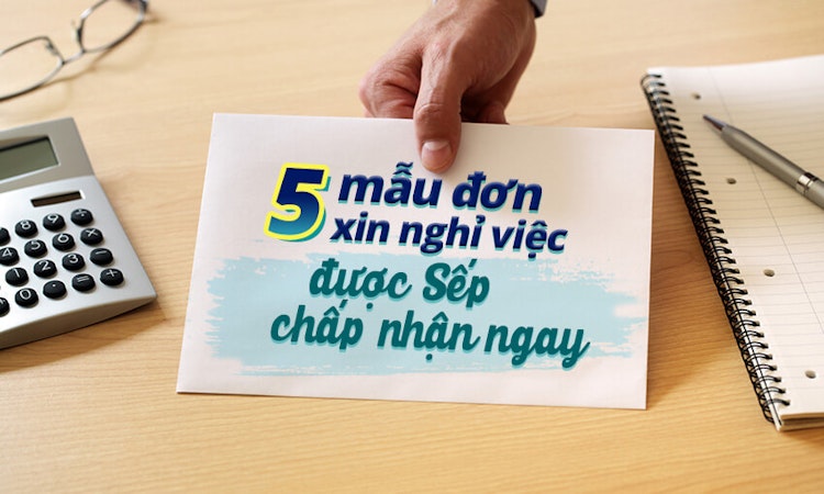 5 Mẫu đơn xin nghỉ việc được sếp chấp nhận ngay (Update 2019)