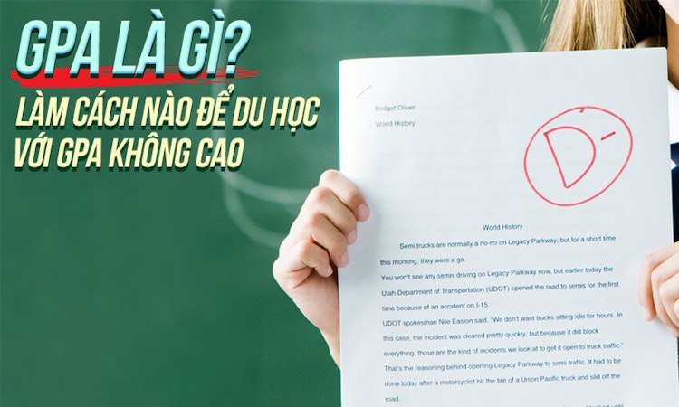 GPA là gì? Làm cách nào để du học với GPA không cao?