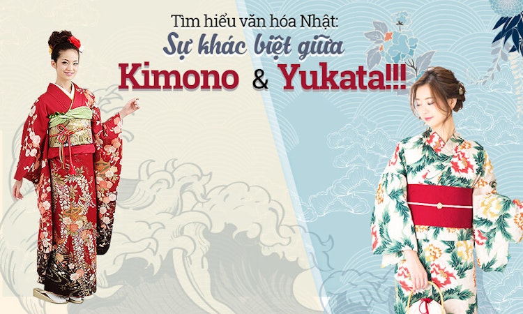 Tìm hiểu Văn hóa Nhật : Sự khác biệt giữa Kimono và Yukata !!!