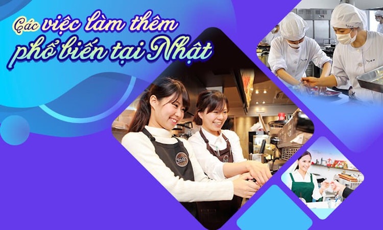 [Việc làm tiếng Nhật] Các việc làm thêm phổ biến tại Nhật