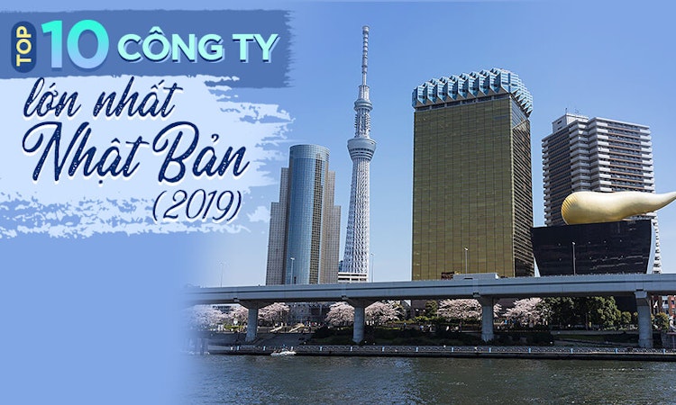 Top 10 công ty lớn nhất Nhật Bản (2019)