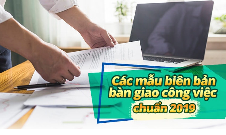 Các mẫu biên bản bàn giao công việc 2019