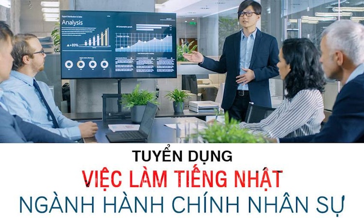 Việc làm tiếng Nhật ngành Hành Chính Nhân Sự tháng 11 2020