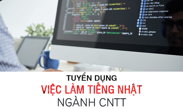 Việc làm tiếng Nhật ngành Công nghệ thông tin Tháng 10 2020
