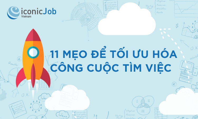 11 Mẹo để tối ưu hóa công cuộc tìm việc