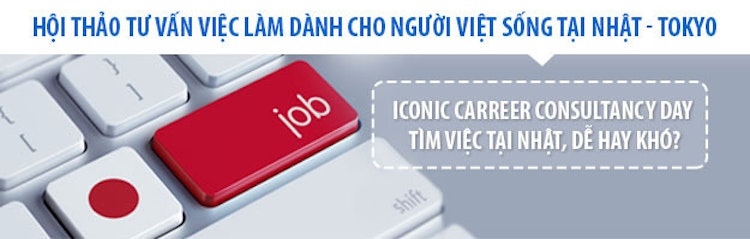 Hội thảo tư vấn việc làm dành cho người việt sống tại Nhật – Tokyo