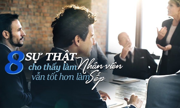 8 câu hỏi khiến bạn phải cân nhắc đến chuyện “từ bỏ” giấc mơ làm lãnh đạo