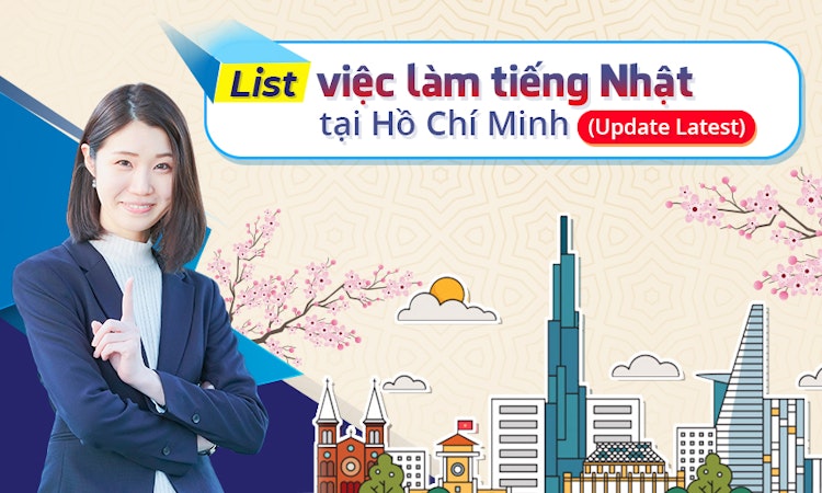Việc làm công ty Nhật tuyển dụng mới nhất tại TPHCM (2020)