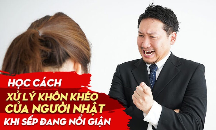 Học cách xử lý khôn khéo của người Nhật khi sếp nổi giận