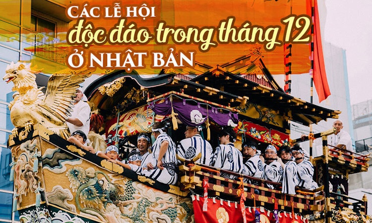 Các lễ hội độc đáo trong tháng 12 ở Nhật Bản