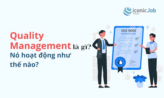 Quality Management là gì? Nó hoạt động như thế nào?