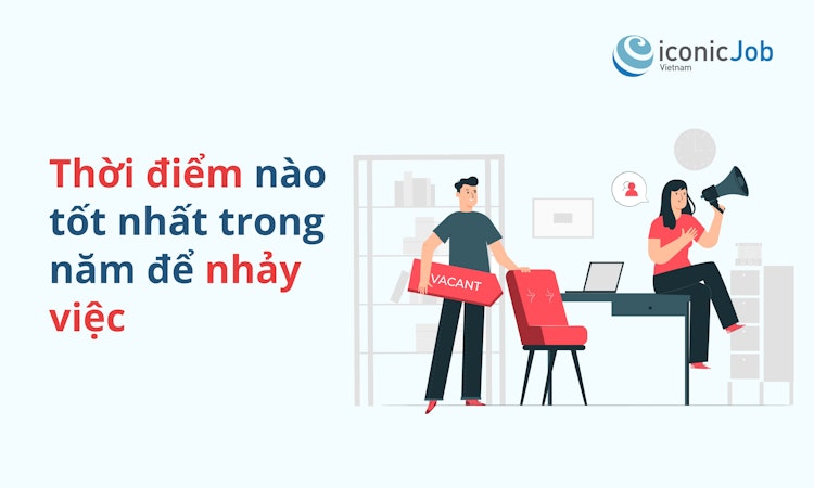 Thời điểm nào tốt nhất trong năm để nhảy việc