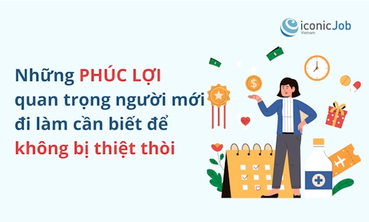 Những phúc lợi quan trọng người mới đi làm cần biết để không bị thiệt thòi