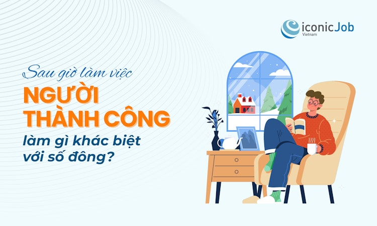 Sau giờ làm việc, người thành công làm gì khác biệt với số đông?