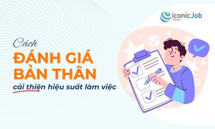 Cách tự đánh giá bản thân định kỳ để cải thiện hiệu suất làm việc