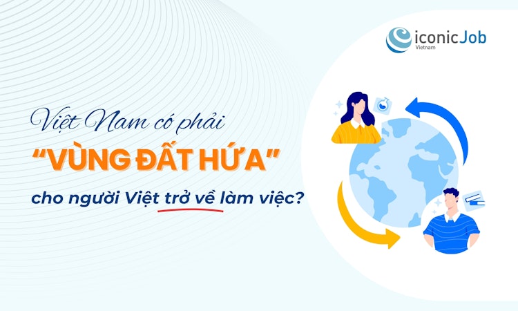 Việt Nam – Lựa chọn trở về đầy tiềm năng