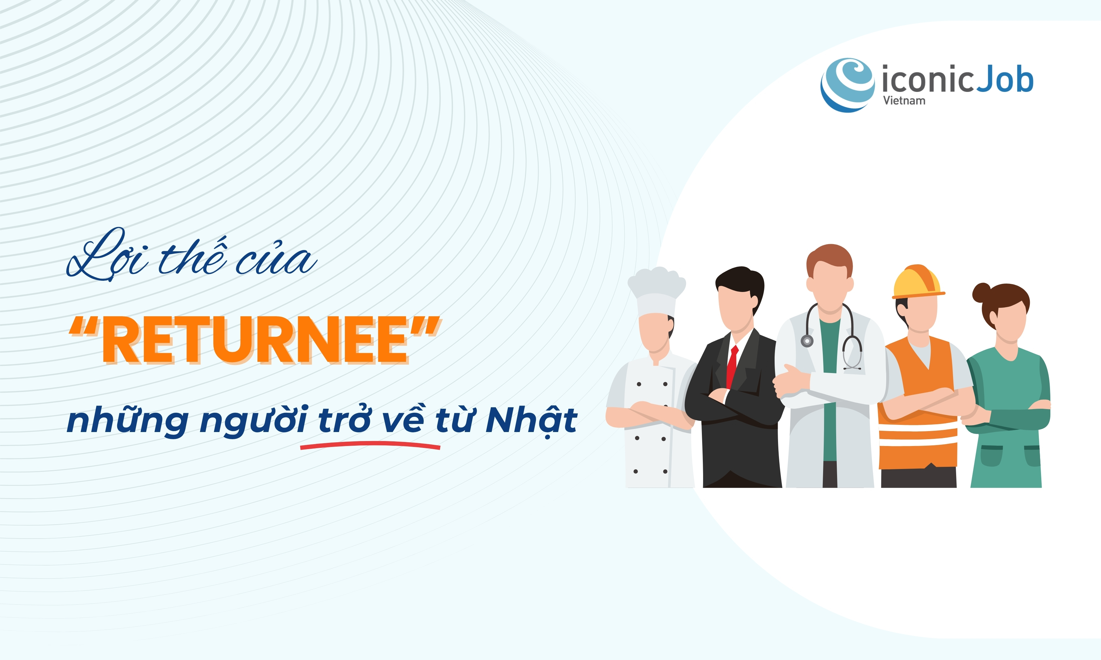 Lợi thế của returnee - những người trở về từ Nhật