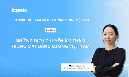 Phần 1 | Những dịch chuyển âm thầm trong mặt bằng lương Việt Nam