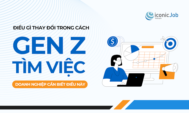 Điều gì thay đổi trong cách Gen Z tìm việc