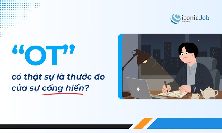 OT có thật sự là thước đo cho sự cống hiến?