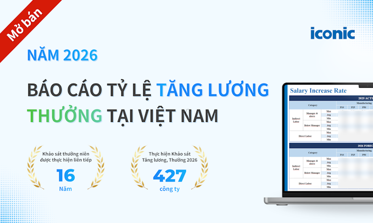 THÔNG BÁO MỞ BÁN | Báo cáo Tăng lương & Thưởng tại Việt Nam năm 2026 (Bản chi tiết)