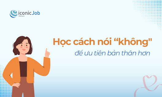 Học Cách Nói “Không” Để Ưu Tiên Bản Thân Hơn