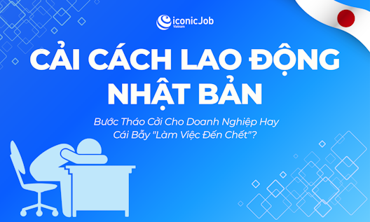 Cải Cách Lao Động Nhật Bản: Bước Tháo Cởi Cho Doanh Nghiệp Hay Cái Bẫy "Làm Việc Đến Chết"?