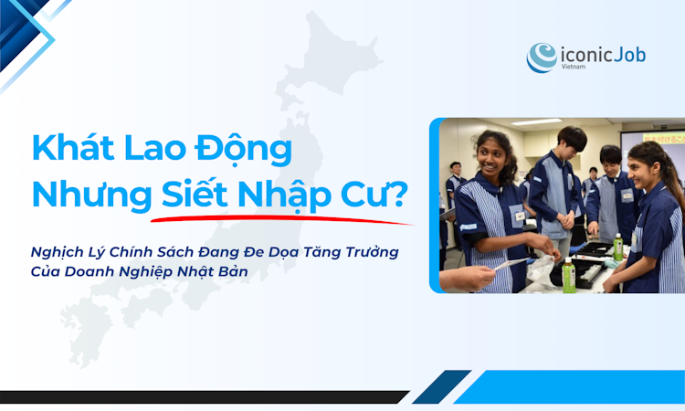Cơn Khát Lao Động Quốc Tế Bùng Nổ Và Siết Chặt Nhập Cư: Nghịch Lý Chính Sách Đang Đe Dọa Tăng Trưởng Của Doanh Nghiệp Nhật Bản