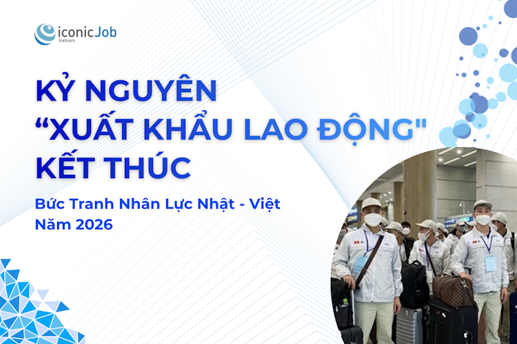 Kỷ Nguyên "Xuất Khẩu Lao Động" Kết Thúc: Bức Tranh Nhân Lực Nhật - Việt Năm 2026