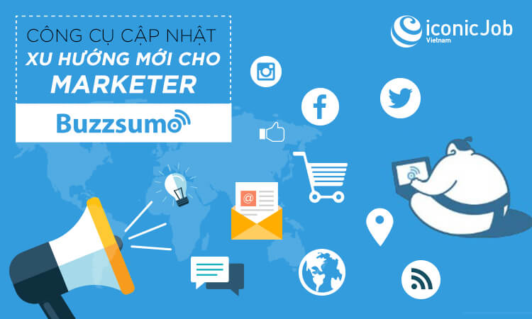 Buzzsumo – công cụ đắc lực giúp cập nhật xu hướng mới cho Marketer