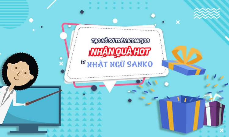 Tạo hồ sơ trên iconicJob – Nhận quà HOT từ Nhật ngữ SANKO